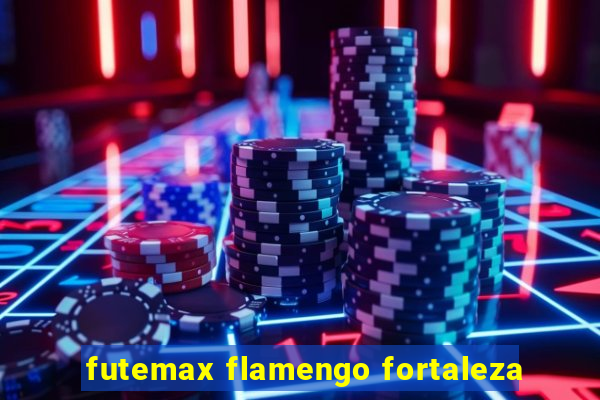 futemax flamengo fortaleza